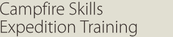Campfire Skills Expedition Training